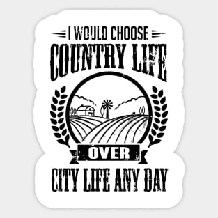 I would choose country life any day (black) Sticker